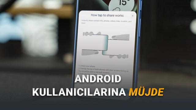 iPhone'un Sevilen Paylaşım Özelliği 'Tap to Share' Adıyla Android'e Geliyor