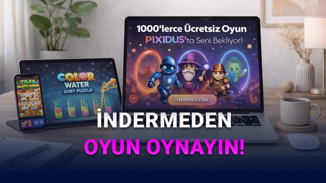 Tarayıcı Tabanlı Oyun Platformları Yükselişte: Pixidus ve İndirmesiz Oyun Deneyimi