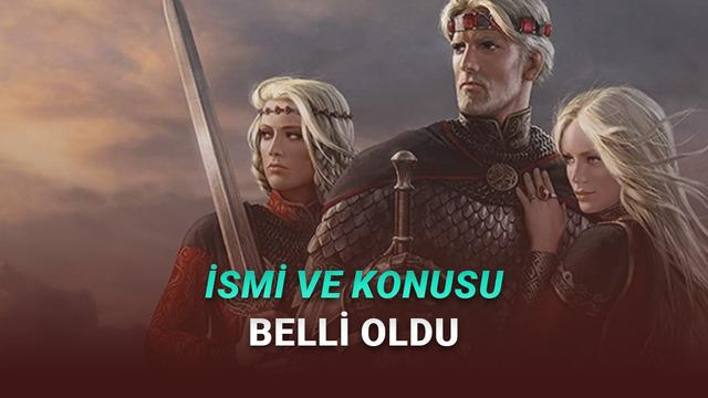 Game of Thrones Filmi 'Aegon’s Conquest' Duyuruldu: İşte Konusu ve Detaylar