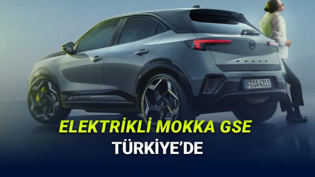 Elektrikli Opel Mokka GSE Türkiye Pazarında: Performans ve Özellikleri
