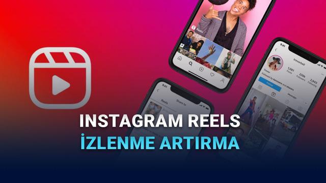 Instagram Reels İzlenmelerini Artırma ve Keşfete Düşme Taktikleri