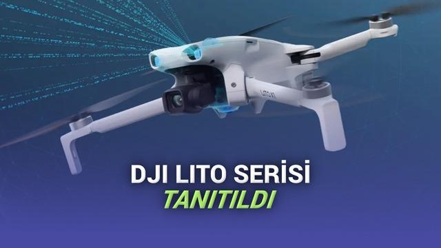 DJI'dan Başlangıç Seviyesi İçin Yeni Drone Serisi: Lito 1 ve Lito X1 Tanıtıldı