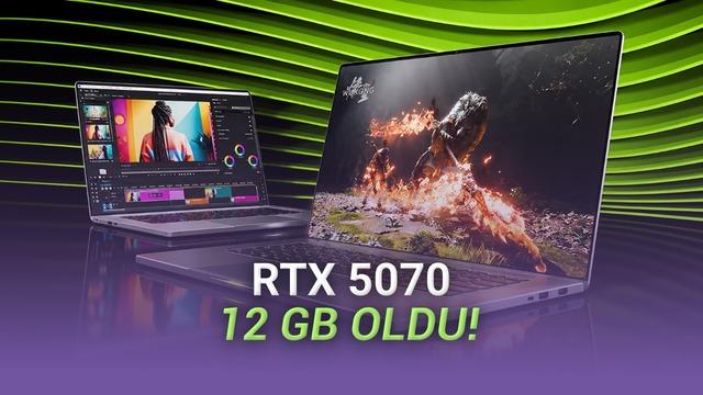 NVIDIA'dan Dizüstü Bilgisayarlara Yeni Güç: 12 GB VRAM'li RTX 5070 Laptop GPU Duyuruldu