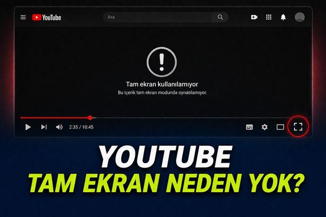 YouTube Tam Ekran Açılmıyor Sorunu: Nedenleri ve Kesin Çözüm Yolları