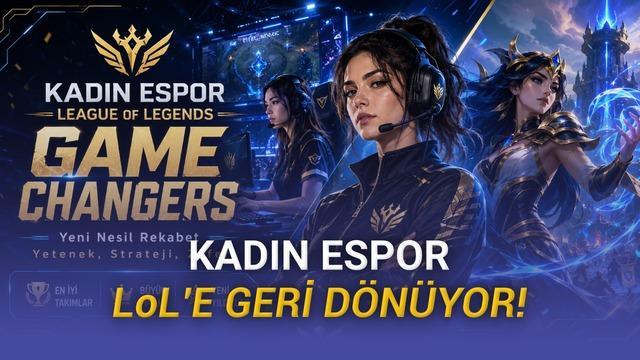 Riot Games, Kadın Esporcular İçin LoL Game Changers 2026 Sezonunu Duyurdu