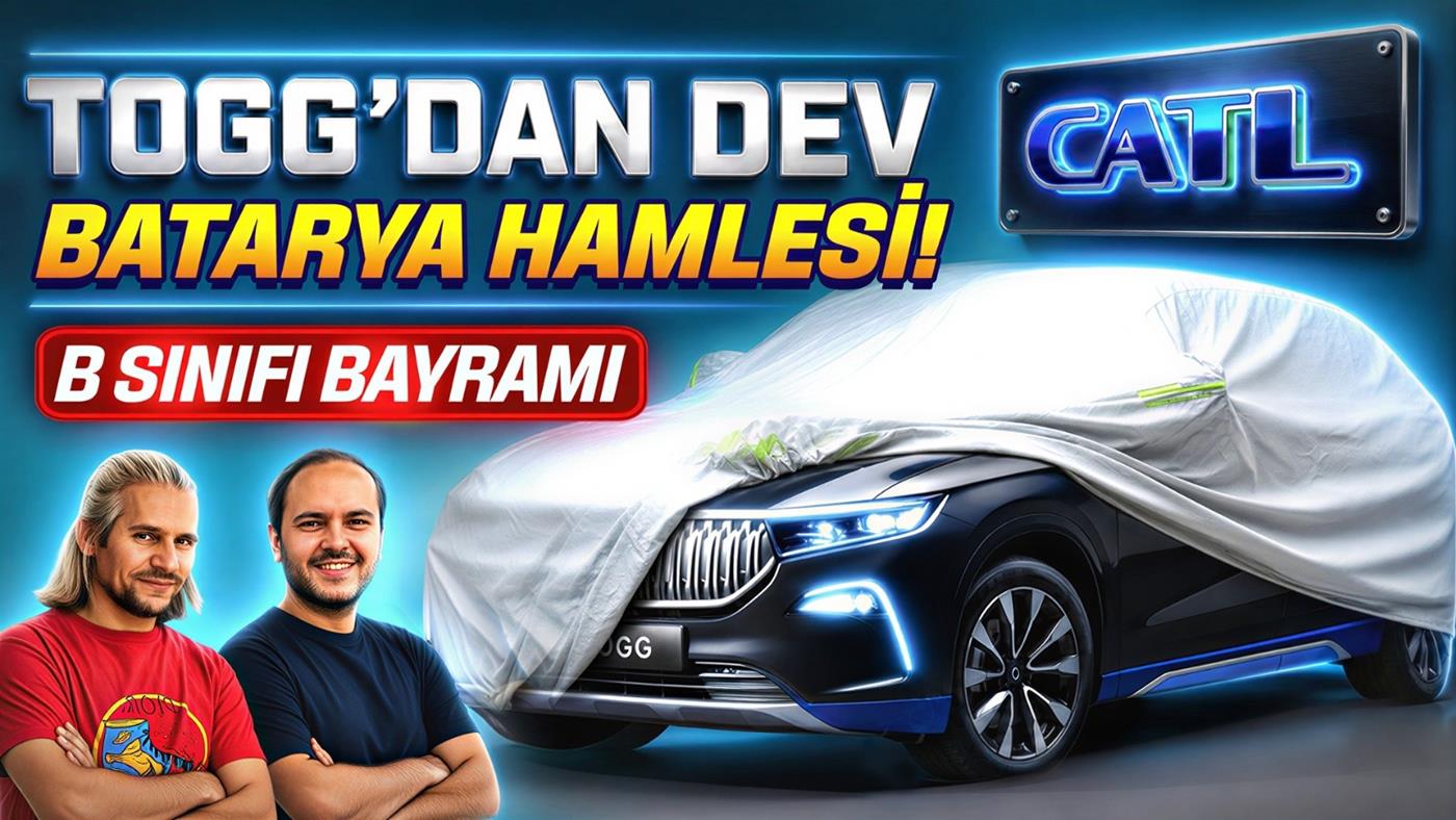 Togg ve CATL İş Birliği: Yeni Nesil Şasi ve Batarya Teknolojileri Ne Vadediyor?