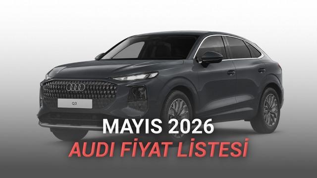 Audi Mayıs 2026 Fiyat Listesi Açıklandı: Başlangıç Fiyatı 3.4 Milyon TL