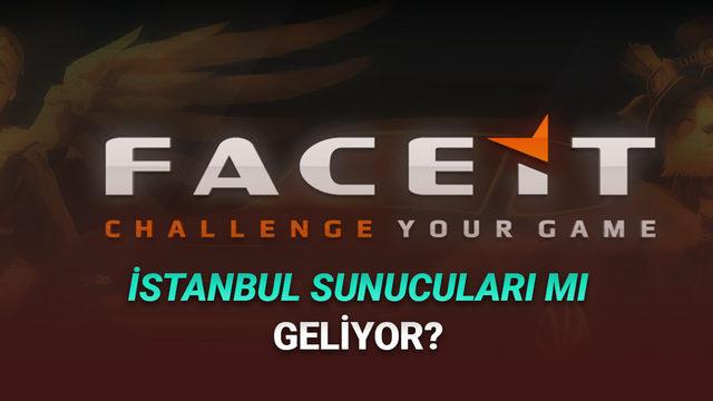 FACEIT Topluluk Yöneticisinden İstanbul Sunucusu Sinyali: Türk Oyuncuları Neler Bekliyor?