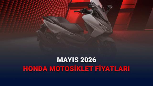 Honda'nın Mayıs 2026 Motosiklet Fiyat Listesi Açıklandı: PCX ve Forza Detayları