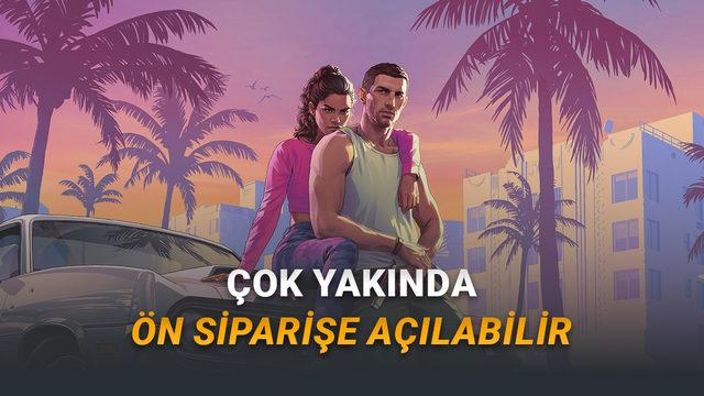 GTA 6 Ön Sipariş Tarihi Sızdırıldı: Gözler 18 Mayıs'a Çevrildi