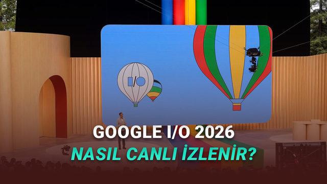 Google I/O 2026 Ne Zaman? Gemini, Android XR ve Aluminum OS Beklentileri