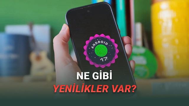 Google, Android 17 Beta 3 Güncellemesini Pixel Cihazlar İçin Yayınladı
