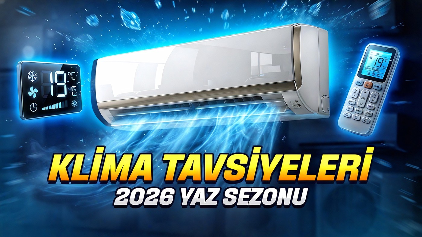 2026 Yaz Sezonu İçin En İyi Klima Tavsiyeleri ve Satın Alma Rehberi