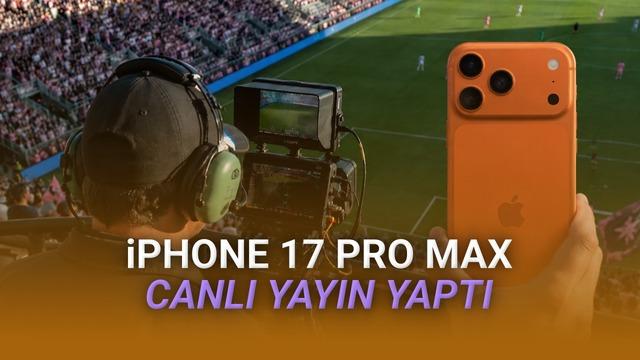 Apple, MLS Maçını Tamamen iPhone 17 Pro Max ile Canlı Yayınladı