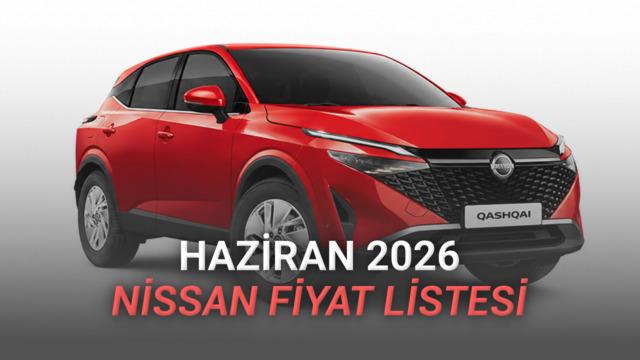 Nissan Haziran 2026 Fiyat Listesi Açıklandı: Hibrit Modellerde İndirim Fırsatı