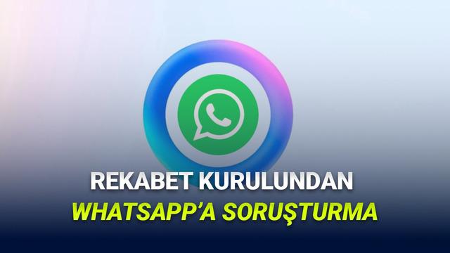Rekabet Kurumu'ndan Meta'ya WhatsApp'ta Üçüncü Taraf Yapay Zeka Kararı