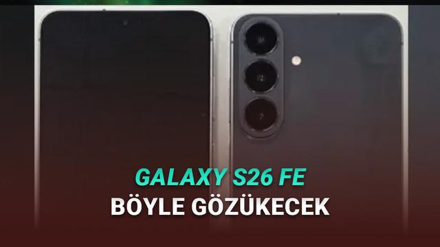 Samsung Galaxy S26 FE'nin İlk Görselleri Sızdırıldı: Tasarım ve Özellikler Belli Oluyor