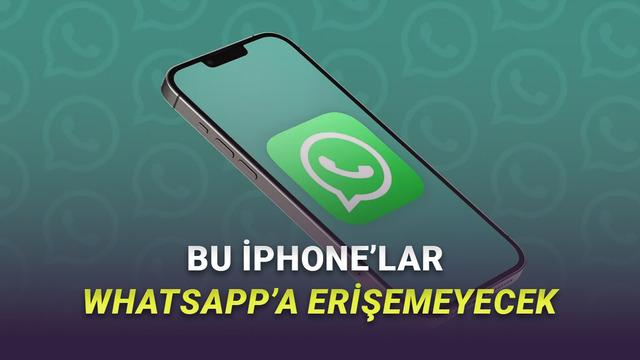 WhatsApp'tan Önemli Karar: Kasım 2026 İtibarıyla Eski iPhone Modellerinden Destek Çekiliyor