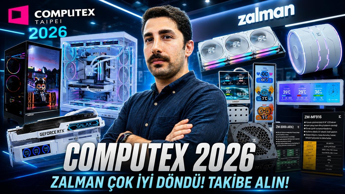 Zalman'dan Computex'te Gövde Gösterisi: Dev Ekranlı Kasalar ve Yeni Soğutucular
