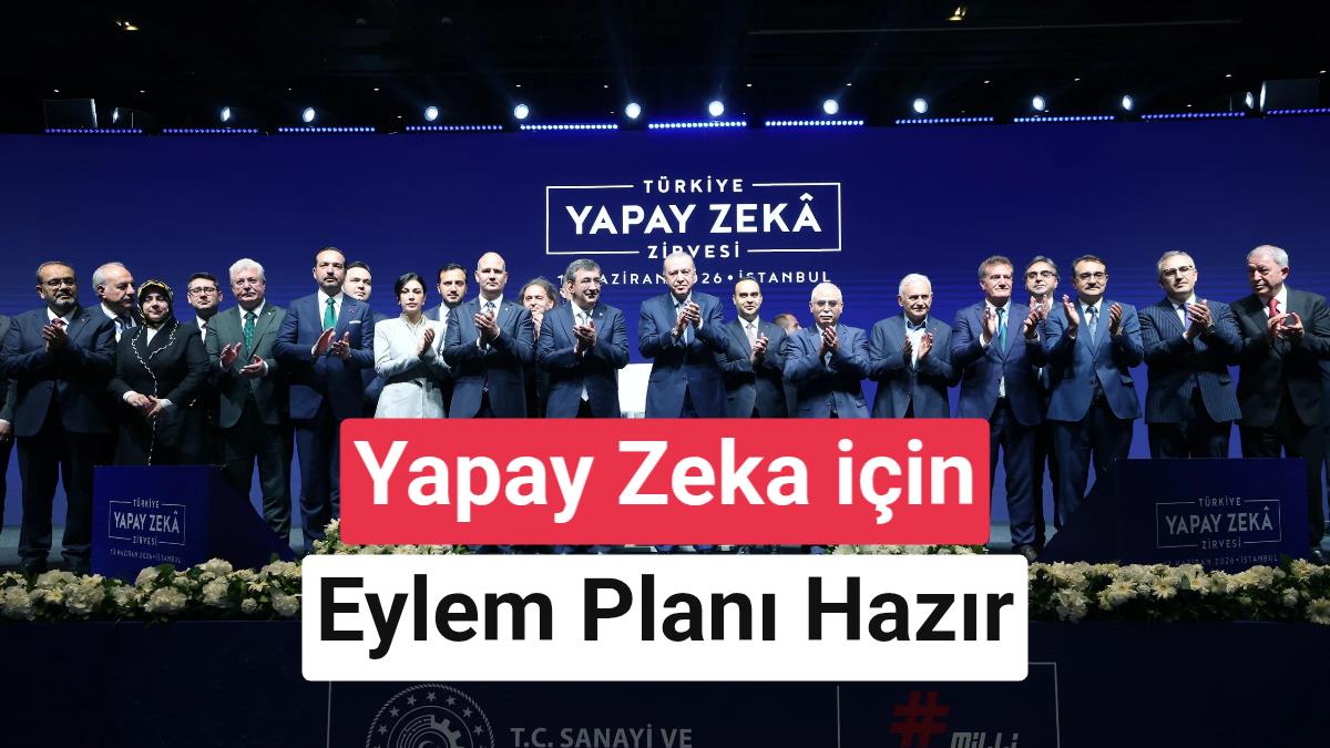 Türkiye'nin 2026-2030 Yapay Zeka Eylem Planı Duyuruldu: 10 Milyar Dolarlık Yatırım Hedefi