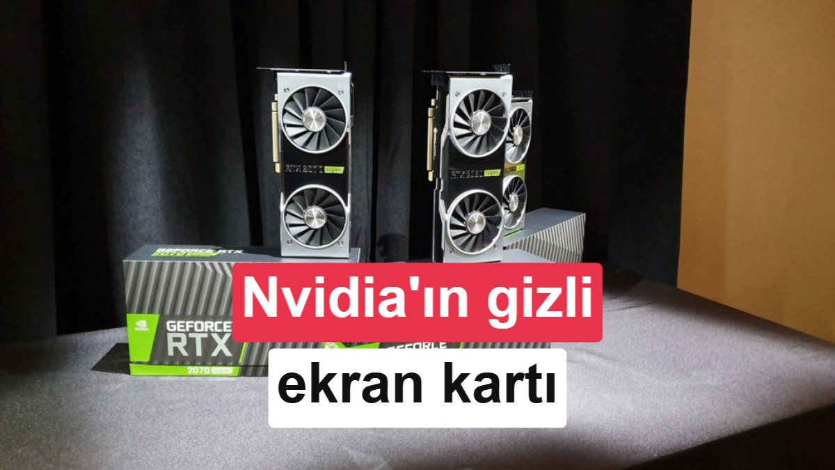 Nvidia'nın Hiç Piyasaya Sürmediği GeForce RTX 2080 Ti SUPER Prototipi Ortaya Çıktı