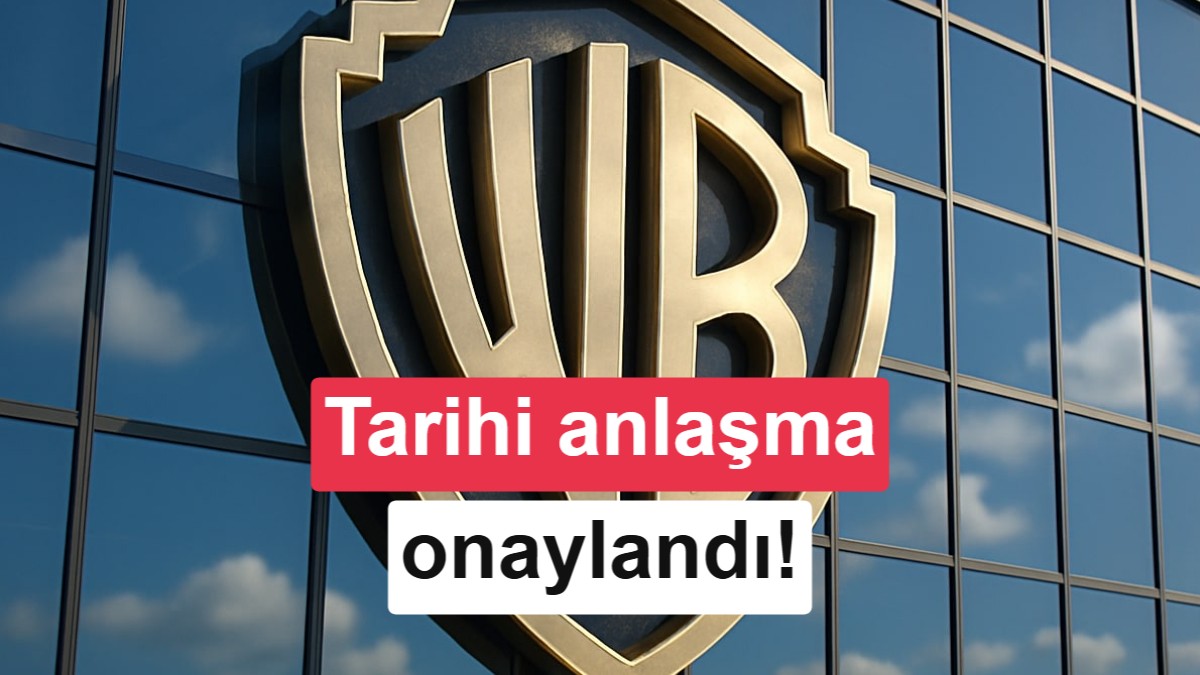 Warner Bros. ve Paramount Birleşmesine ABD Adalet Bakanlığı'ndan Onay Çıktı