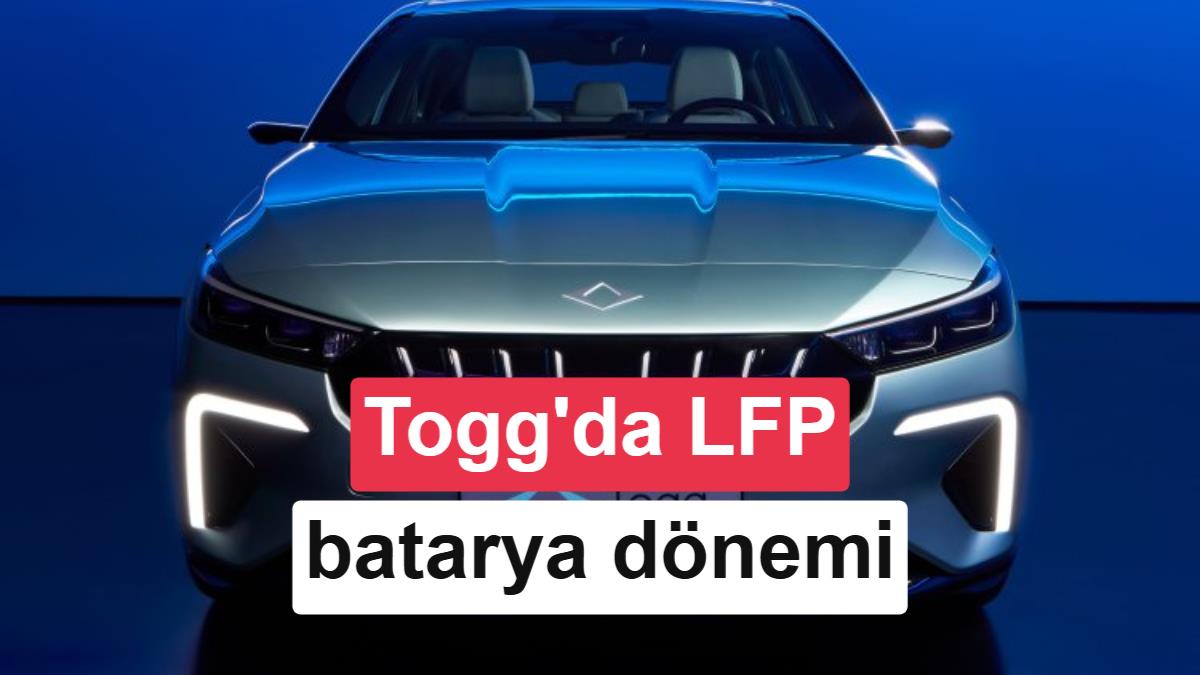 Togg'un Uzun Menzilli Modellerinde LFP Batarya Dönemi: Neler Değişti?