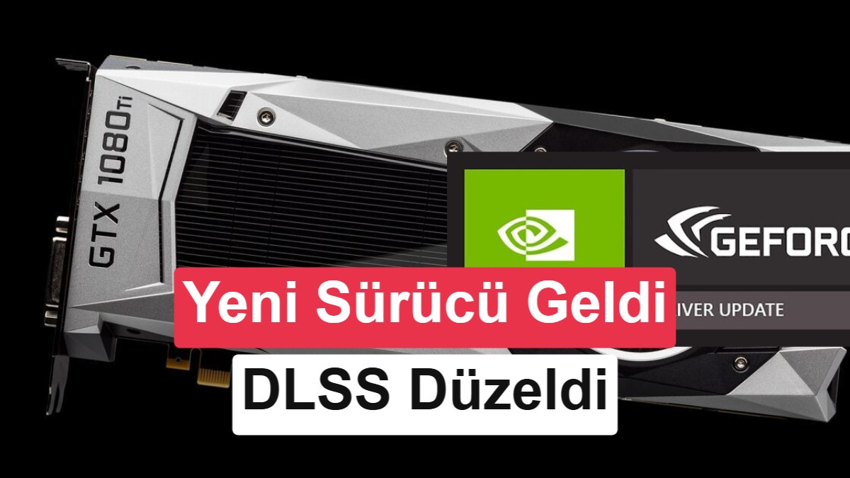 NVIDIA GeForce 610.62 Sürücüsü Yayınlandı: DLSS ve G-SYNC Hataları Çözüldü