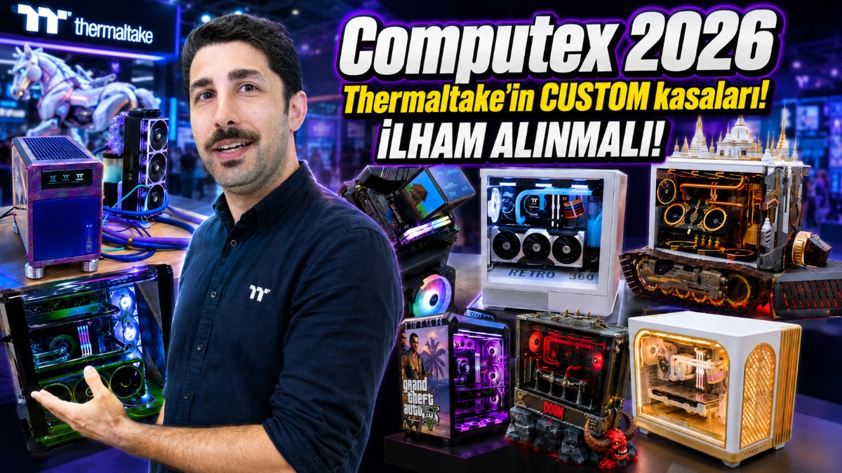Computex'te Göz Kamaştıran Tasarımlar: Thermaltake'in Özel Yapım Kasaları