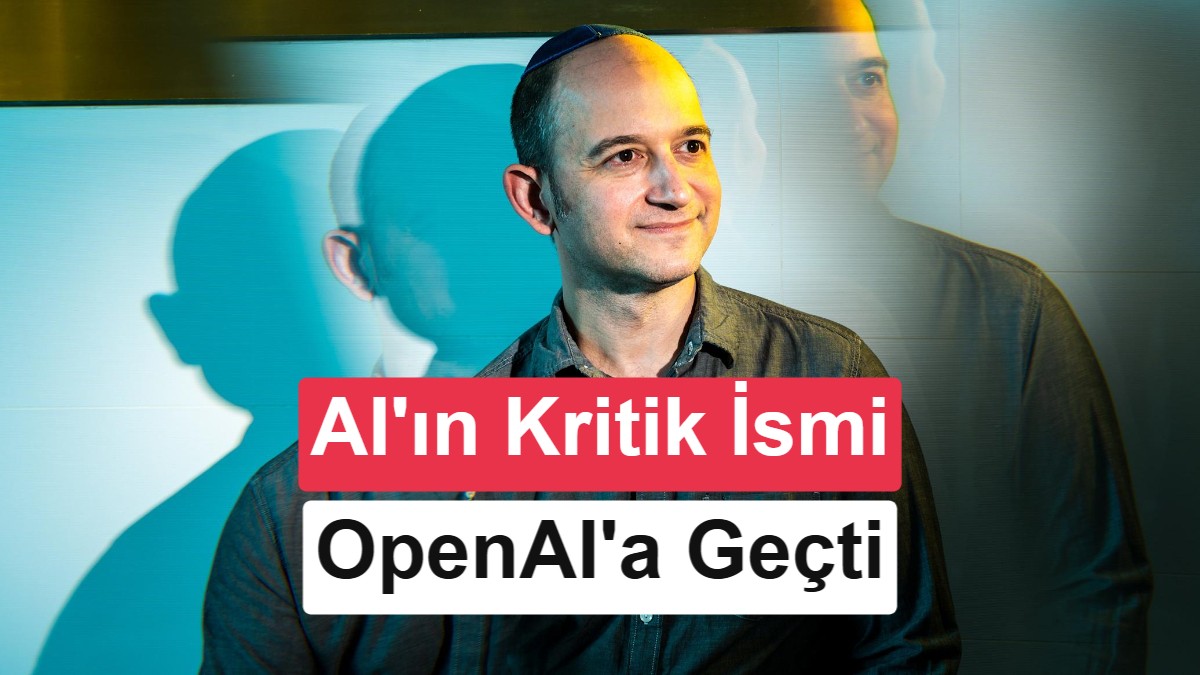 Google'ın Yıldız Yapay Zeka Araştırmacısı Noam Shazeer OpenAI'a Transfer Oldu