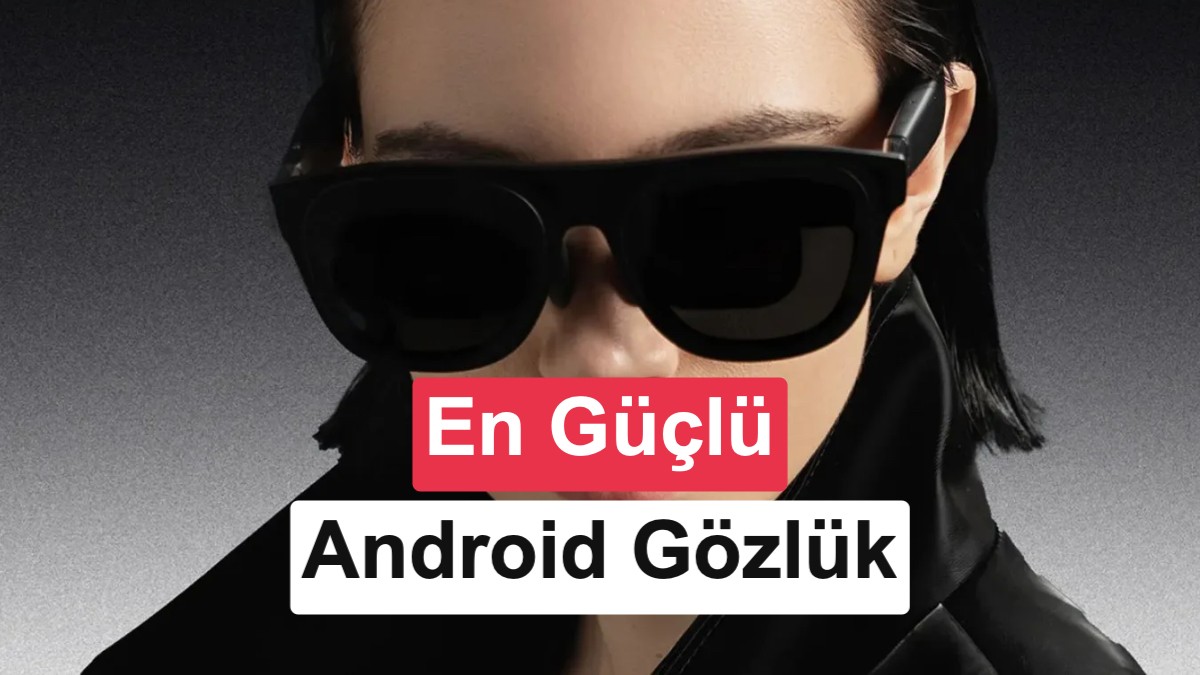 Yeni Nesil Karma Gerçeklik Gözlüğü XREAL Aura Tanıtıldı: Snapdragon Reality Elite ve Android XR İmzası