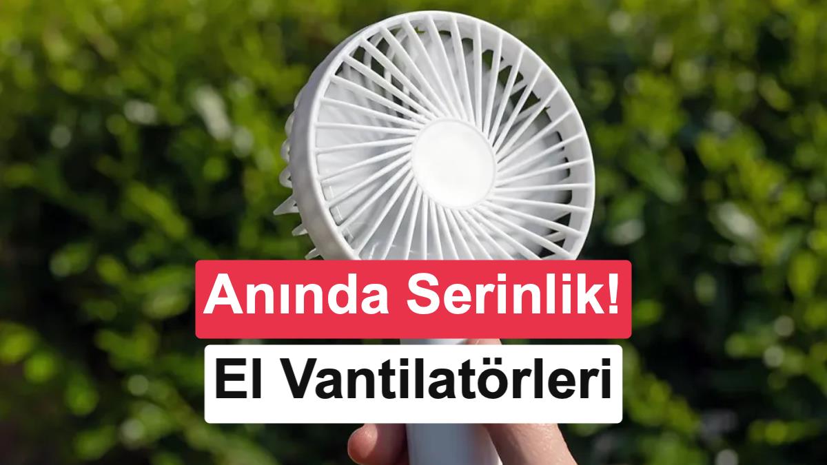 2026 Yılı İçin Öne Çıkan Taşınabilir Şarjlı El Vantilatörü Modelleri