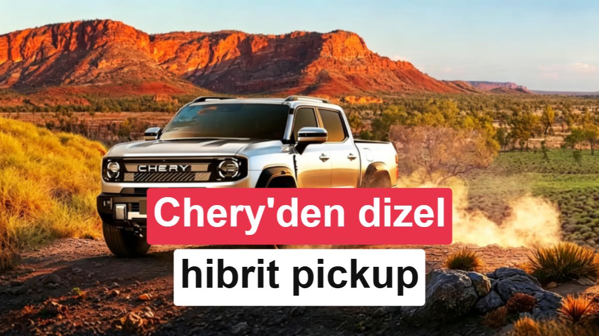 Chery'den 170 Km Elektrikli Menzile Sahip Dizel Hibrit Pickup: Stockman