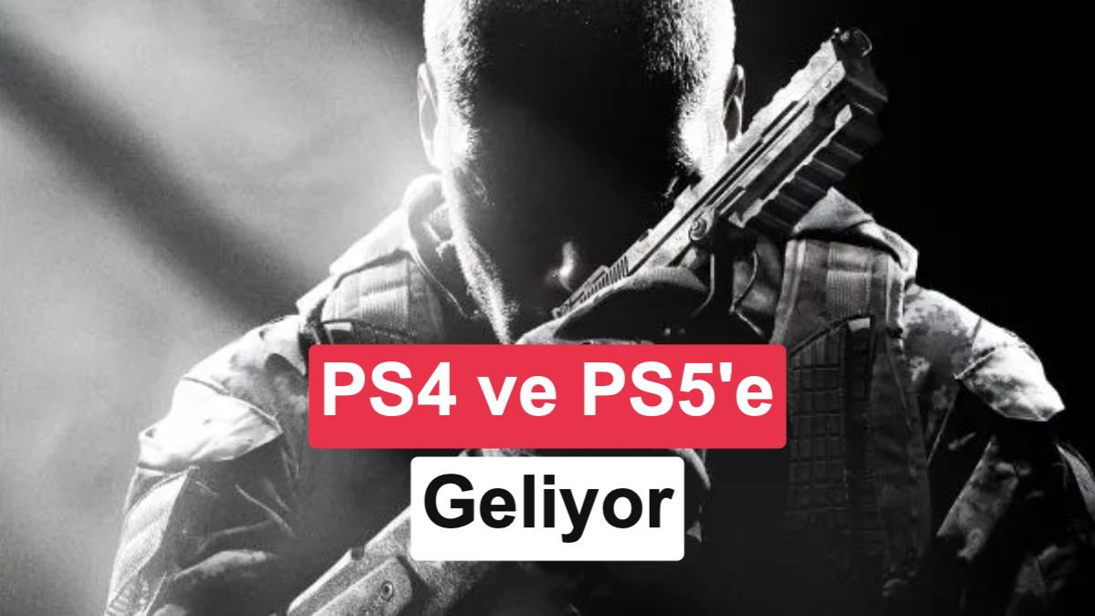 Call of Duty: Black Ops 1 ve 2, PlayStation 4 ve 5 İçin Geri Dönüyor