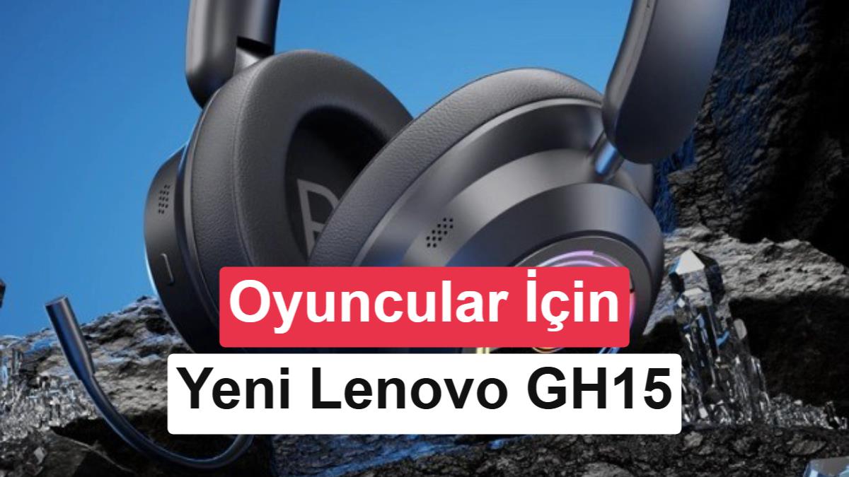 Lenovo Aurora GH15 Oyun Kulaklığı Tanıtıldı: 1000mAh Batarya ve Dört Bağlantı Seçeneği