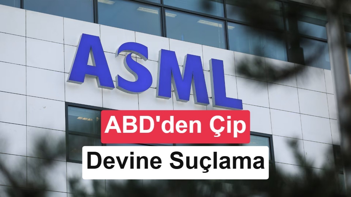 ABD ve ASML Arasında Çip Krizi: Çin'e Gizli EUV Teknolojisi Transferi İddiası