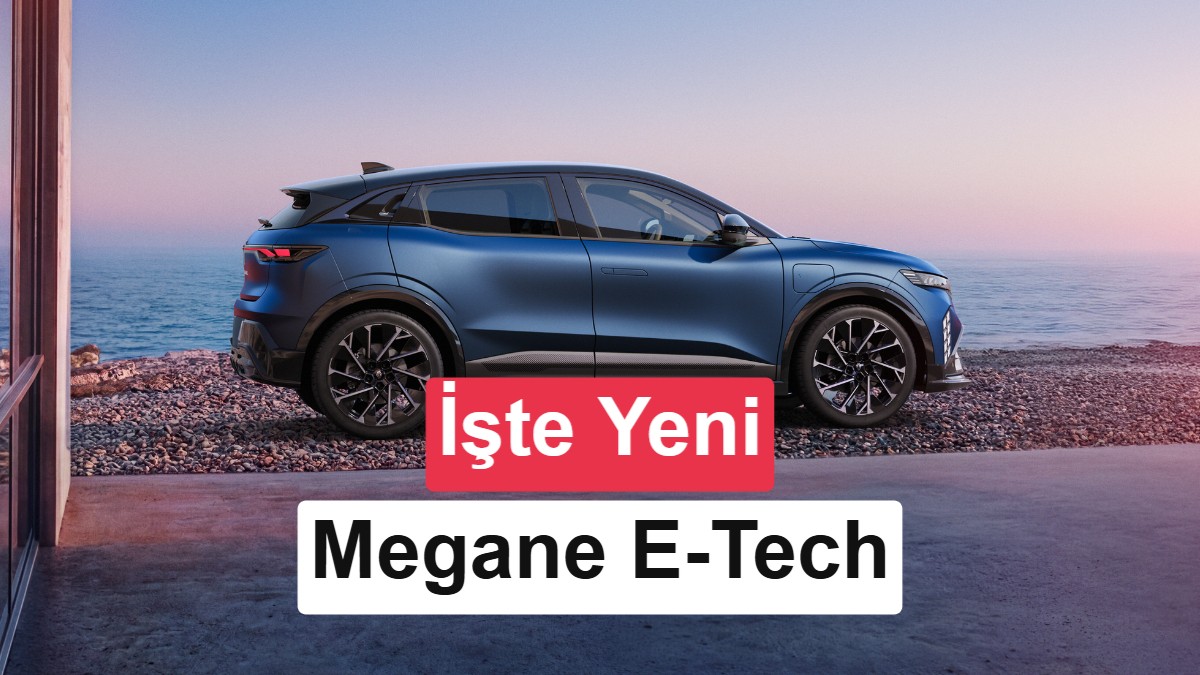 Yeni Renault Megane E-Tech Tanıtıldı: 500 km Menzil, LFP Batarya ve Google Gemini Desteği