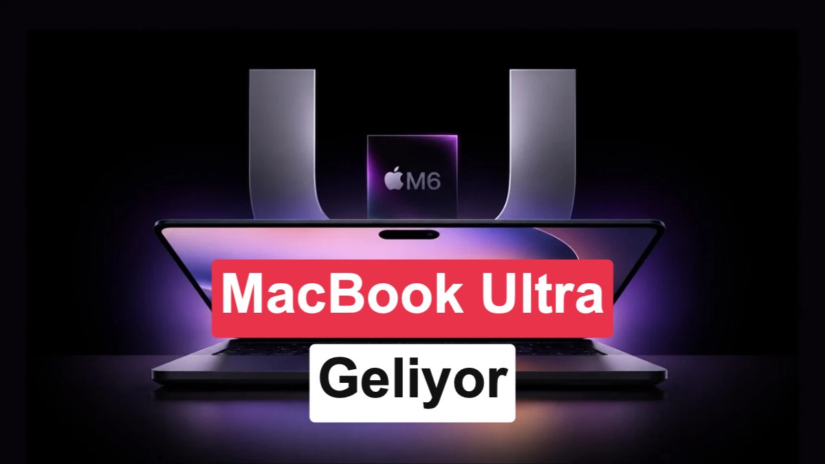 Apple'ın Yeni Nesil M6 İşlemcileri ve Dokunmatik Ekranlı MacBook Ultra Sızdırıldı