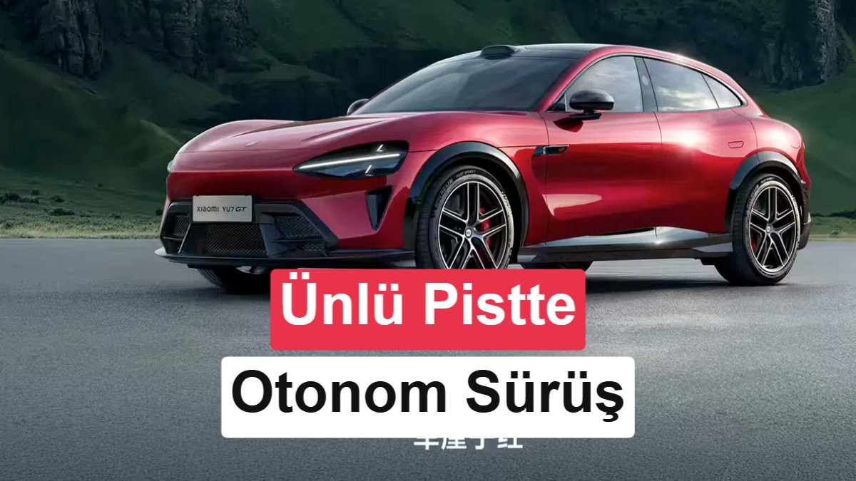 Nürburgring'de Tarihi An: Xiaomi YU7 GT "Yeşil Cehennem"i Otonom Olarak Tamamladı