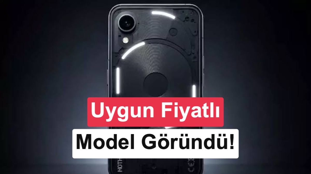 Uygun Fiyatlı Nothing Phone (4b) Geliyor: Tek Kamera ve Şeffaf Tasarım