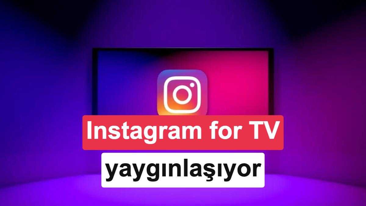 Instagram for TV Uygulaması Samsung Akıllı Televizyonlara Geldi