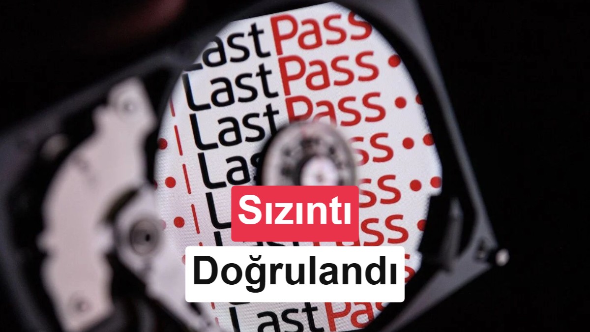 LastPass'te Yeni Veri İhlali: Üçüncü Taraf Kaynaklı Sızıntı Doğrulandı