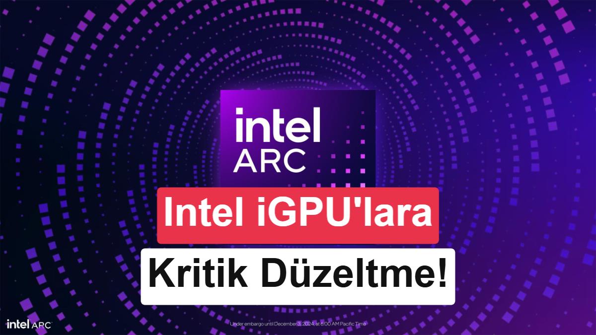 Intel 11. ve 14. Nesil İşlemciler İçin Yeni GPU Sürücüsü Yayınlandı: WebGL Hataları Çözüldü