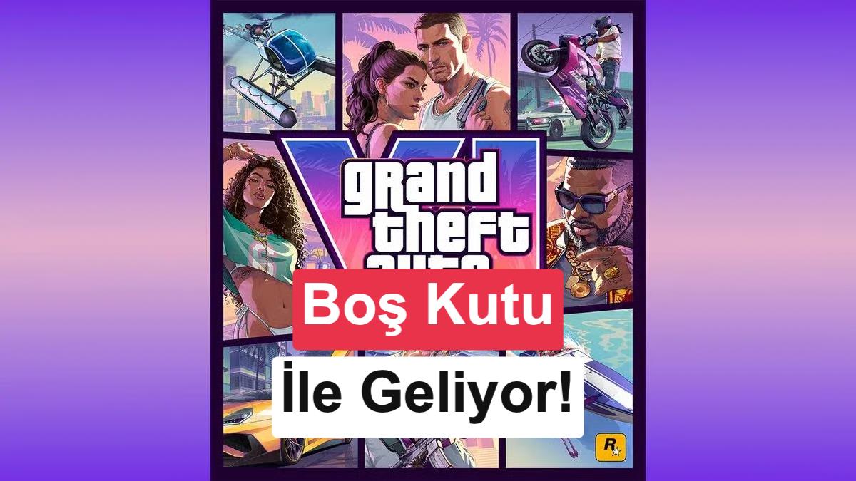GTA 6'nın Kutulu Sürümünden Disk Çıkmayacak: Oyuncular ve Satıcılardan Rockstar'a Tepki