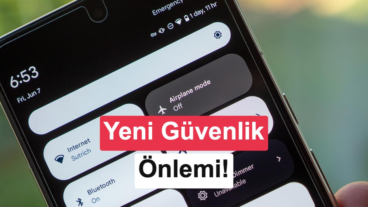 Android 17 ile Hızlı Ayarlar Menüsüne Yeni Güvenlik Kısıtlaması Geliyor