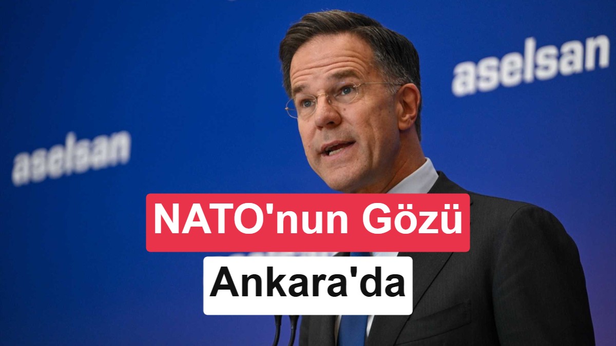 NATO Genel Sekreteri Rutte Açıkladı: Ankara'daki Zirvede Dev Savunma Anlaşmaları İmzalanacak