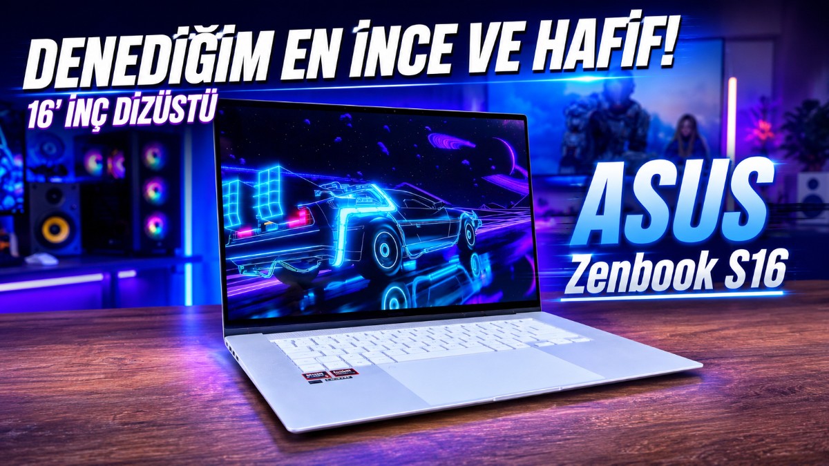 Asus Zenbook S16: AMD APU'lu Ultra İnce ve Hafif Dizüstü Bilgisayar