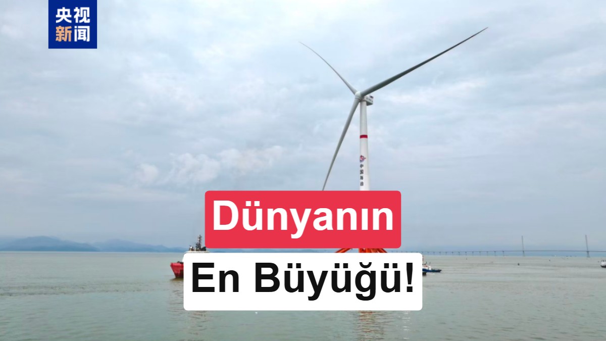 Çin'den Dev Adım: 16 Megavatlık Dünyanın En Büyük Yüzer Rüzgar Türbini Hizmete Giriyor
