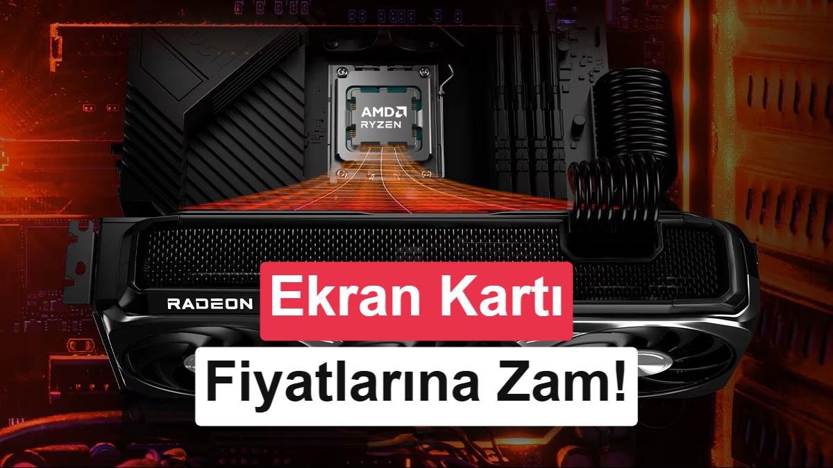 AMD Radeon Ekran Kartlarına Yüzde 10 Zam Geliyor: Yapay Zeka Etkisi