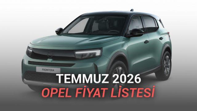 Opel Temmuz 2026 Fiyat Listesini Açıkladı: Elektrikli Modeller ve İndirimler Belli Oldu